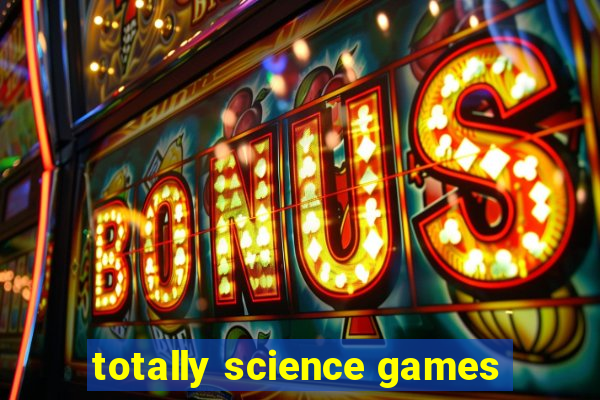 totally science games